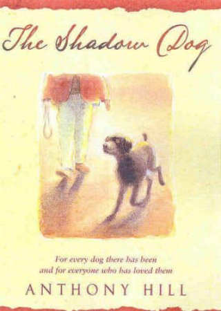 The Shadow Dog by Anthony Hill