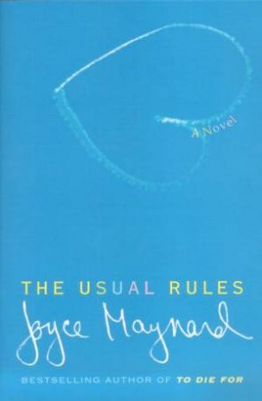 The Usual Rules by Joyce Maynard