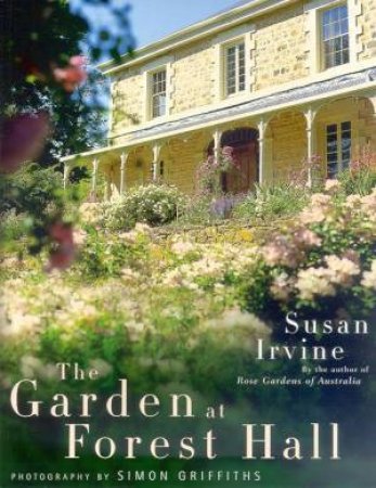 The Garden At Forest Hall by Susan Irvine