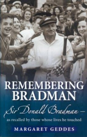 Remembering Bradman by Margaret Geddes