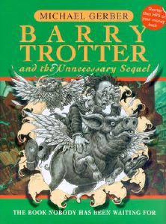 Barry Trotter And The Unnecessary Sequel by Michael Gerber