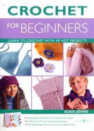 Crochet For Beginners by Susie Johns