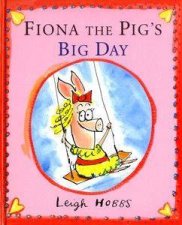 Fiona The Pigs Big Day