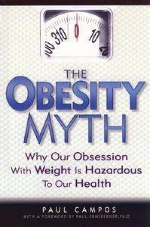 The Obesity Myth by Paul Campos