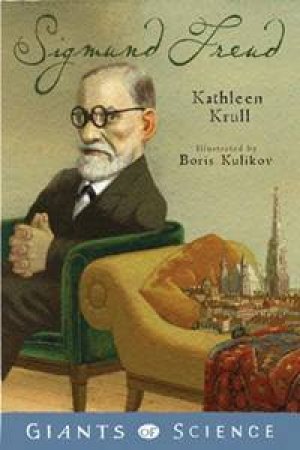 Giants Of Science: Sigmund Freud by Kathleen Krull