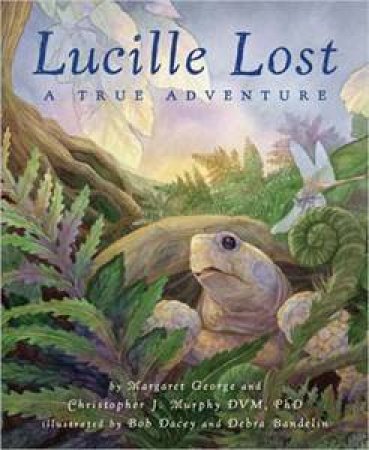 Lucille Lost: A True Adventure by Margaret George