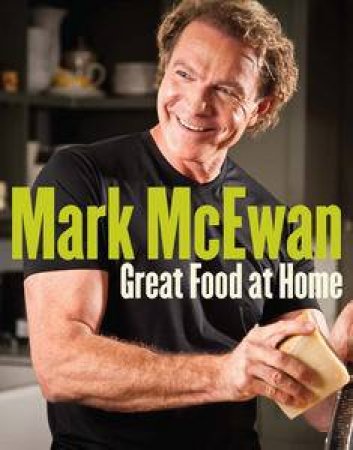 Great Food at Home by Mark McEwan