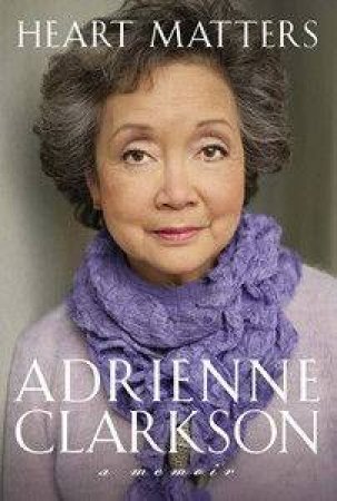 Heart Matters by Adrienne Clarkson