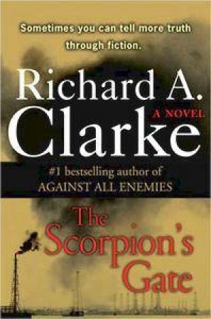 The Scorpion's Gate by Richard Clarke