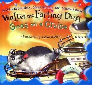 Walter The Farting Dog Goes On A Cruise by William Kotzwinkle & Glenn Murray