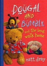 Dougal and Bumble and the Long Walk Home