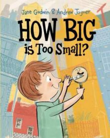 How Big Is Too Small? by Jane Godwin