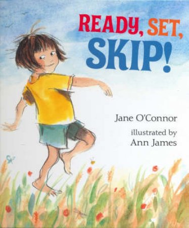 Ready, Set, Skip! by Jane O'Connor & Ann James