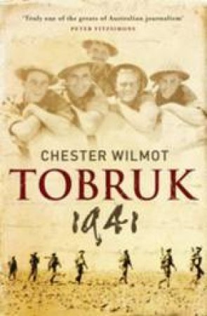 Tobruk 1941 by Chester Wilmot