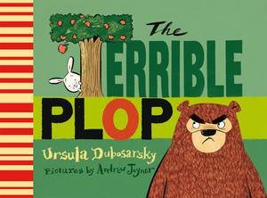 The Terrible Plop by Ursula Dubosarsky