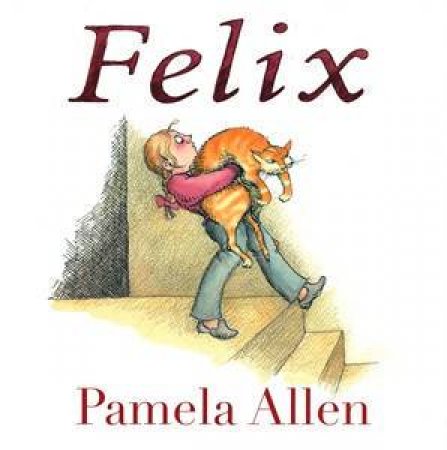 Felix by Pamela Allen