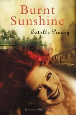 Burnt Sunshine by Estelle Pinney