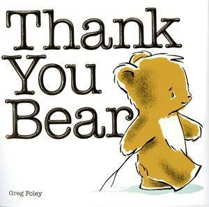 Thank You Bear by Greg Foley