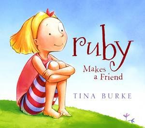 Ruby Makes a Friend by Tina Burke