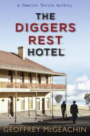 The Diggers Rest Hotel by Geoff McGeachin