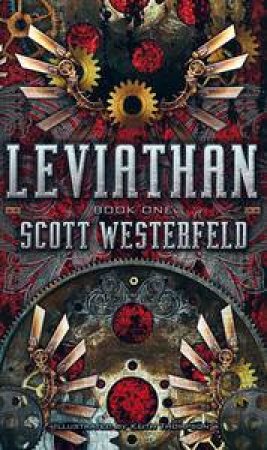 Leviathan, Trilogy 01 by Scott Westerfeld