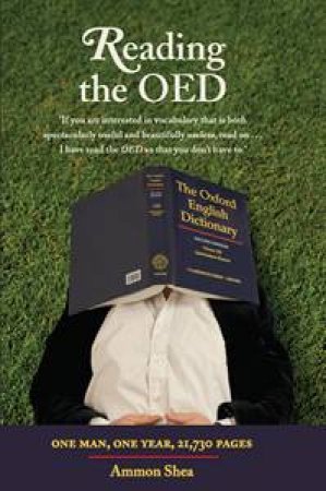 Reading the OED by Ammon Shea