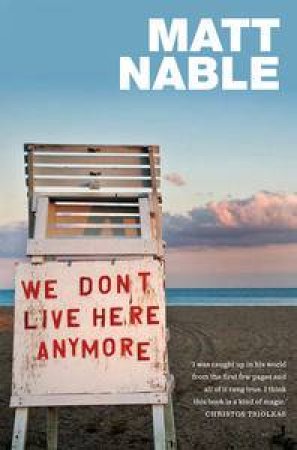 We Don't Live Here Anymore by Matt Nable