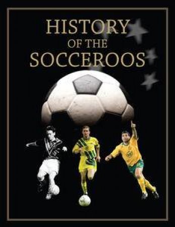 History of the Socceroos by Anon