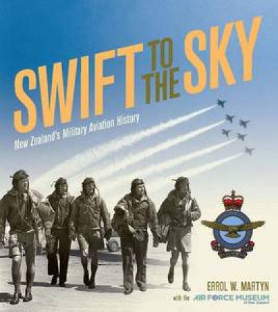 Swift to the Sky by Errol W Martyn