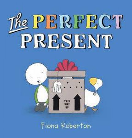 The Perfect Present by Fiona Roberton