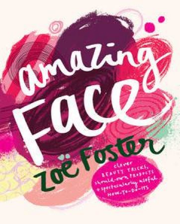 Amazing Face by Zoe Foster