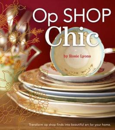 Op Shop Chic by Rosie Lyons