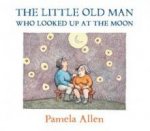 The Little Old Man Who Looked Up At The Moon