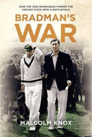 Bradman's War by Malcolm Knox