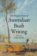 The Penguin Book of Australian Bush Writing