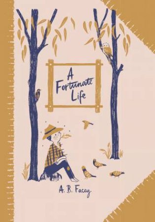 Australian Children's Classics: A Fortunate Life by A B Facey