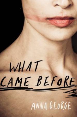 What Came Before by Anna George