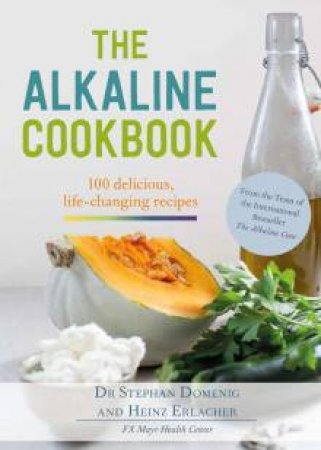 The Alkaline Cookbook by Stephan Domenig