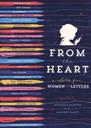 From the Heart: Women of Letters by Michaela McGuire & Marieke Hardy