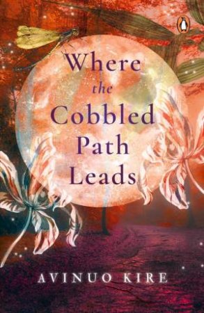 Where The Cobbled Path Leads by Avinuo Kire