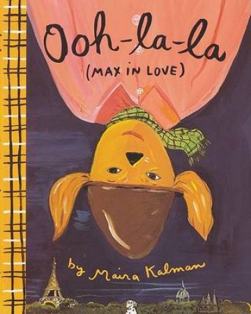 Ooh-La-La (Max in Love) by Maira Kalman