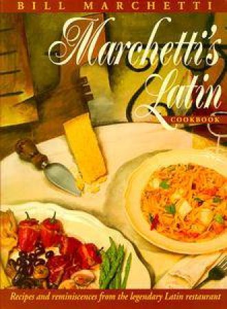 Marchetti's Latin Cookbook by Bill Marchetti