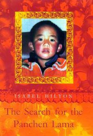 The Search For The Panchen Lama by Isabel Hilton