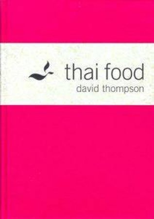 Thai Food by David Thompson