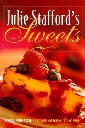 Julie Stafford's Sweets by Julie Stafford