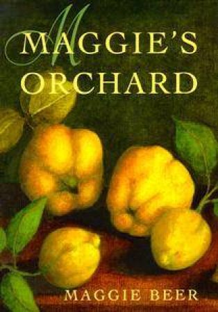 Maggie's Orchard by Maggie Beer