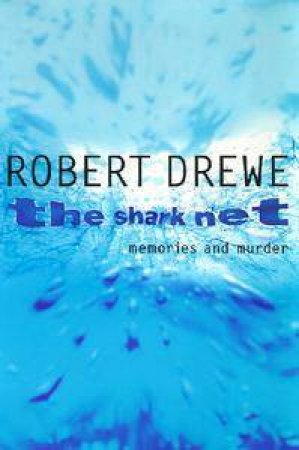 The Shark Net by Robert Drewe