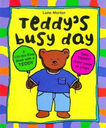 Teddy's Busy Day by Lone Morton