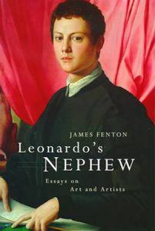 Leonardo's Nephew by James Fenton