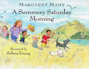 A Summery Saturday Morning by Margaret Mahy